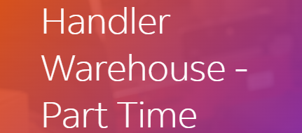 Handler Warehouse – Part Time (Warehouse like)