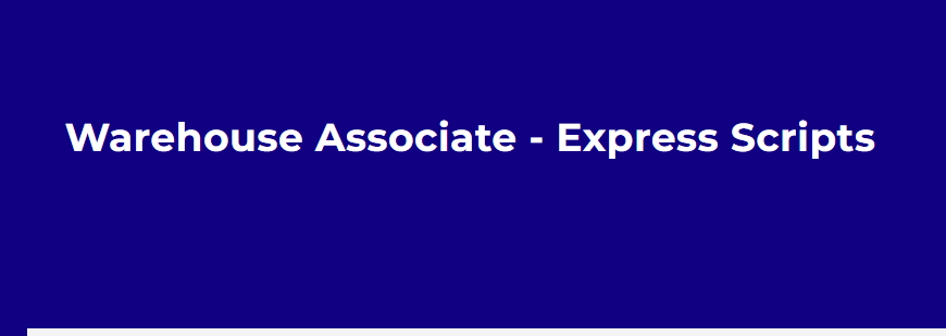 Warehouse Associate – Express Scripts